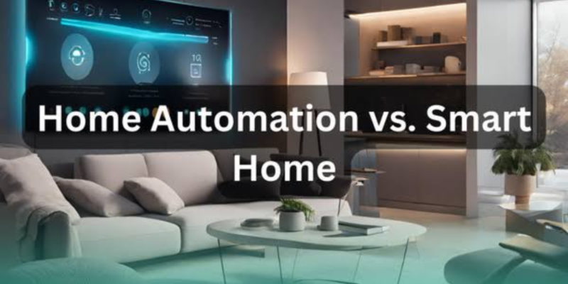 Smart Home vs Home Automation comparison